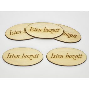   Natúr fa - "Isten hozott" ovál tábla 4x8cm 5db/csomag