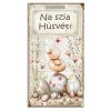 Nyomtatott fa tábla - Na szia Húsvét 13x24,3cm