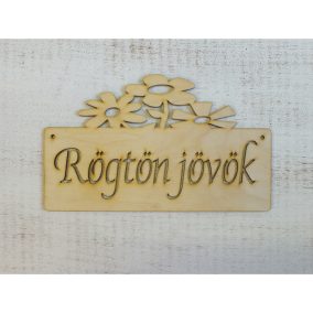 Natúr fa - "Rögtön jövök" tábla