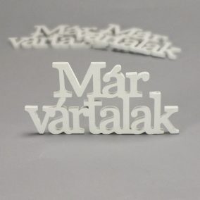   Fa "Már vártalak" felirat koszorúra fehér 7x14cm 3db/csomag