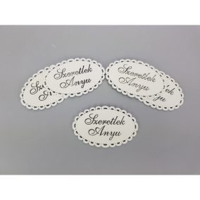   "Szeretlek Anyu" csipkés ovál tábla fehér 5db/csomag