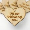 Natúr fa - Szív "Ha már Valentin nap van..." 5db/csomag