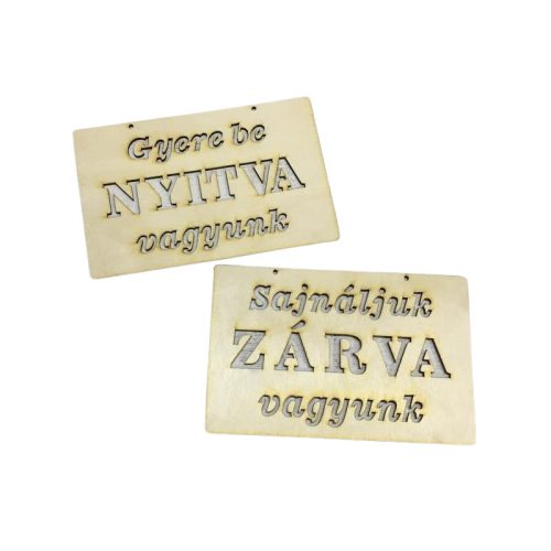 ZÁRVA NYITVA  +szöveg tábla