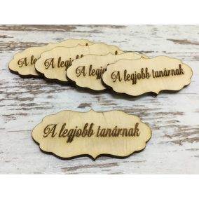   Natúr fa - "A legjobb tanárnak" fodros tábla 5db/csomag