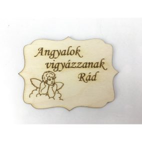   Natúr fa - "Angyalok vigyázzanak Rád" tábla 8x6cm