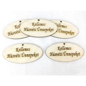   Natúr fa - "Kellemes Húsvéti Ünnepeket" ovál tábla 4x8cm 5db/csomag
