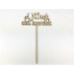   Natúr fa - Beszúrós felirat "A NŐnek akit szeretek"