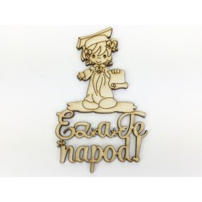   Natúr fa - "Ez a Te napod!" ballagó kislány 8x13,5cm