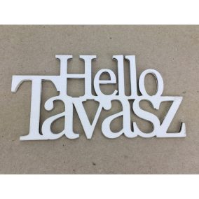   Fa - "Hello Tavasz" felirat koszorúra fehér 7x14cm