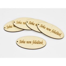   Natúr fa - "Soha nem feledünk" ovál tábla 5db/csomag