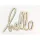 Natúr fa - " hello"  írott felirat 16x20cm