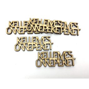   Natúr fa - " KELLEMES ÜNNEPEKET" felirat 2x5cm 5db/csomag