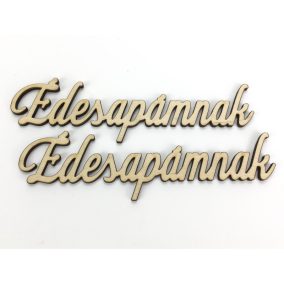   Natúr fa - "Édesapámnak" felirat  4,5x14,7cm 2db/csomag