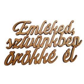   Natúr fa - "Emléked szívünkben.." Felirat koszorúra