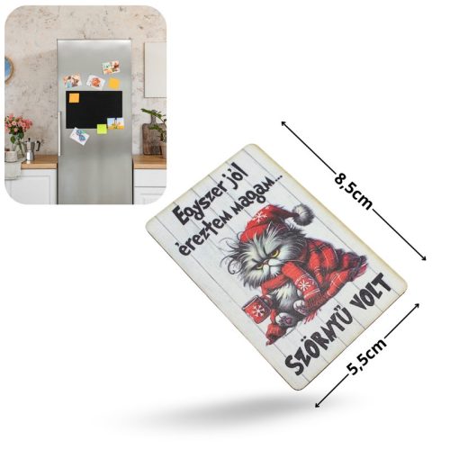 Nyomtatott dekorkarton - Morcos macska "Egyszer.." hűtőmágnes
