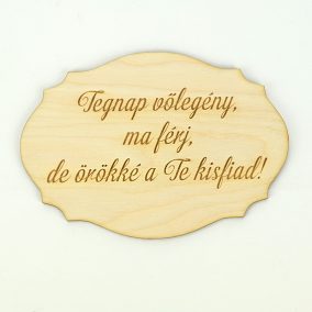   Natúr fa - Szülőköszöntő tábla "Tegnap vőlegény, ma férj,.." 13,5cm