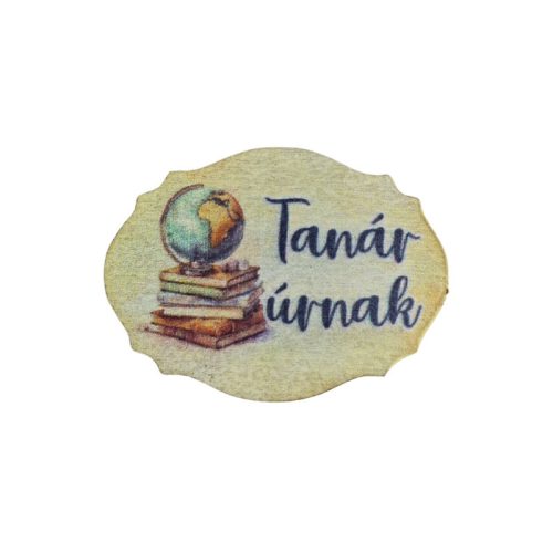 Nyomtatott fa tábla - Tanár úrnak táblák 5db